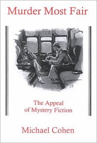 Murder Most Fair : The Appeal of Mystery Fiction