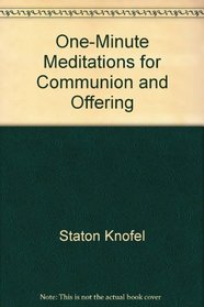 One-minute meditations for communion and offering