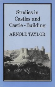 Studies in Castles and Castle-Building (History Series)