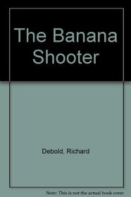 The Banana Shooter