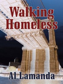 Walking Homeless (Homeless, Bk 1)