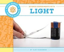 Science Experiments with Light (More Super Simple Science)