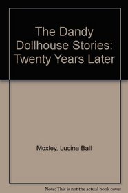 The Dandy Dollhouse Stories: Twenty Years Later