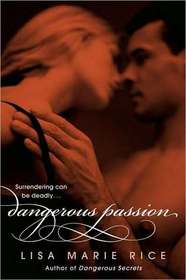 Dangerous Passion (Dangerous, Bk 3)