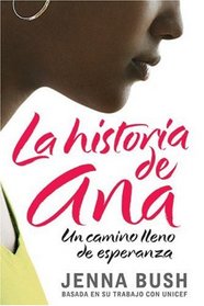 La historia de Ana: Un camino lleno de esperanza (Ana's Story, Spanish edition)