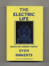 The Electric Life: Essays on Modern Poetry