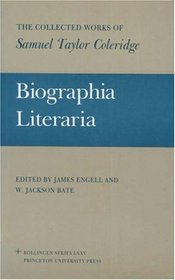 Biographia Literaria: Biographical Sketches of my Literary Life  Opinions