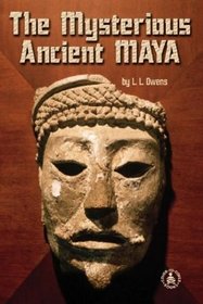 The Mysterious Ancient Maya (Cover-to-Cover Chapter Books: Ancient Civilizations)