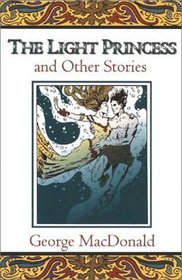 The Light Princess, and Other Stories