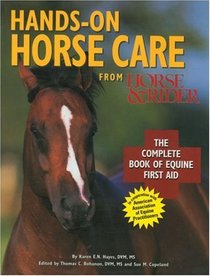 Hands on Horse Care from Horse and Rider: The Complete Book of Equine First-Aid