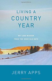 Living a Country Year: Wit and Wisdom from the Good Old Days