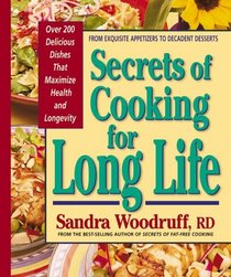 Secrets of Cooking for Long Life: Over 175 Fat-free and Low-fat Dishes (Secrets of Fat Free)