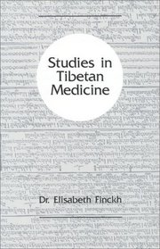 Studies in Tibetan Medicine