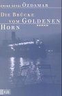Die Brucke Vom Goldenen Horn (German Edition)