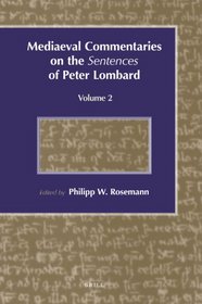 Mediaeval Commentaries on the Sentences of Peter Lombard (Vol 2)