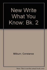 New Write What You Know: Bk. 2
