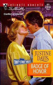 Badge of Honor (Trinity Street West, Bk 6) (Silhouette Intimate Moments, No 871)