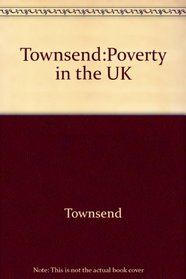 Townsend:Poverty in the UK