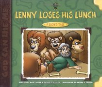 Lenny Loses His Lunch: A Lion's Tale (God Can Use Me Series)