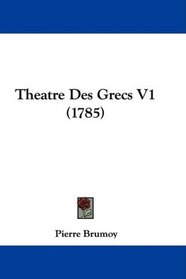 Theatre Des Grecs V1 (1785)