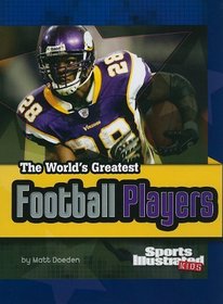The World's Greatest Football Players (The World's Greatest Sports Stars) (Sports Illustrated Kids)