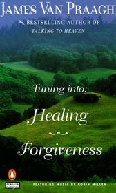 Tuning Into: Healing/Forgiveness (Tuning Into:)