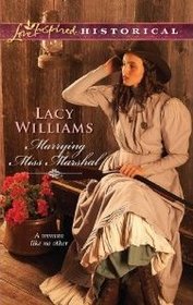 Marrying Miss Marshal (Love Inspired Historical, No 101)