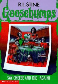 Say Cheese and Die--Again! (Goosebumps, Bk 44)