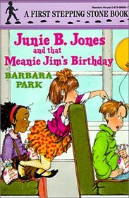 Junie B. Jones and That Meanie Jim's Birthday (Junie B. Jones (Library))