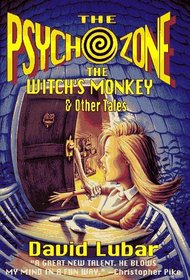 The Psychozone: The  Witches'  Monkey and Other Tales : The  Witches'  Monkey and Other Tales (Psychozone)