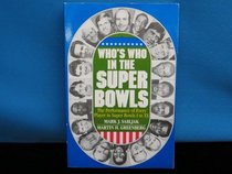 Who's Who in the Super Bowls: The Performance of Every Players in Super Bowls I to XX