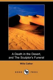 A Death in the Desert, and The Sculptor's Funeral (Dodo Press)
