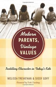 Modern Parents, Vintage Values: Instilling Character in Today's Kids