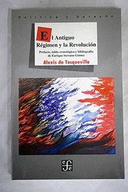 El Antiguo Regimen y La Revolucion (Spanish Edition)