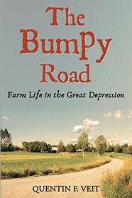 The Bumpy Road: Farm Life in the Great Depression