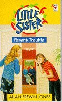 Parent Trouble (Little Sister)