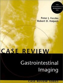 Case Review: Gastrointestinal Imaging
