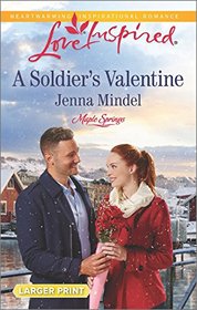 A Soldier's Valentine (Maple Springs, Bk 2) (Love Inspired, No 976) (Larger Print)