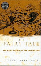The Fairy Tale: The Magic Mirror of the Imagination