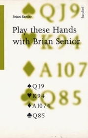 Play These Hands With Brian Senior