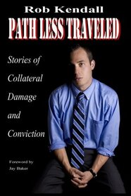 Path Less Traveled: Stories of Collateral Damage and Conviction