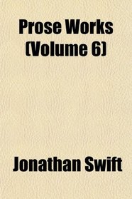 Prose Works (Volume 6)