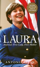 Laura: America's First Lady, First Mother
