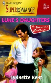 Luke's Daughters (Brennan Brothers, Bk 1) (Harlequin Superromance, No 901)