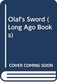 Olafs Sword Knight Long Ago