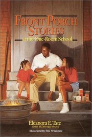 Front Porch Stories : at the One-Room School