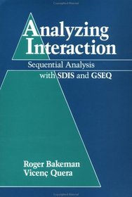 Analyzing Interaction : Sequential Analysis with SDIS and GSEQ