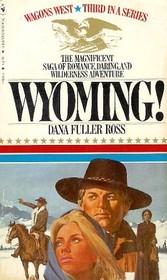 Wyoming (Wagons West, Bk 3)