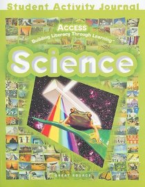 Science Student Activity Journal (Access: Building Literacy Through Learning)