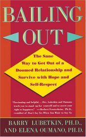 Bailing Out: The Sane Way to Get Out of a Doomed Relationship and Survive with Hope and Self-Respect